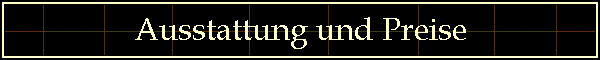 Ausstattung und Preise
